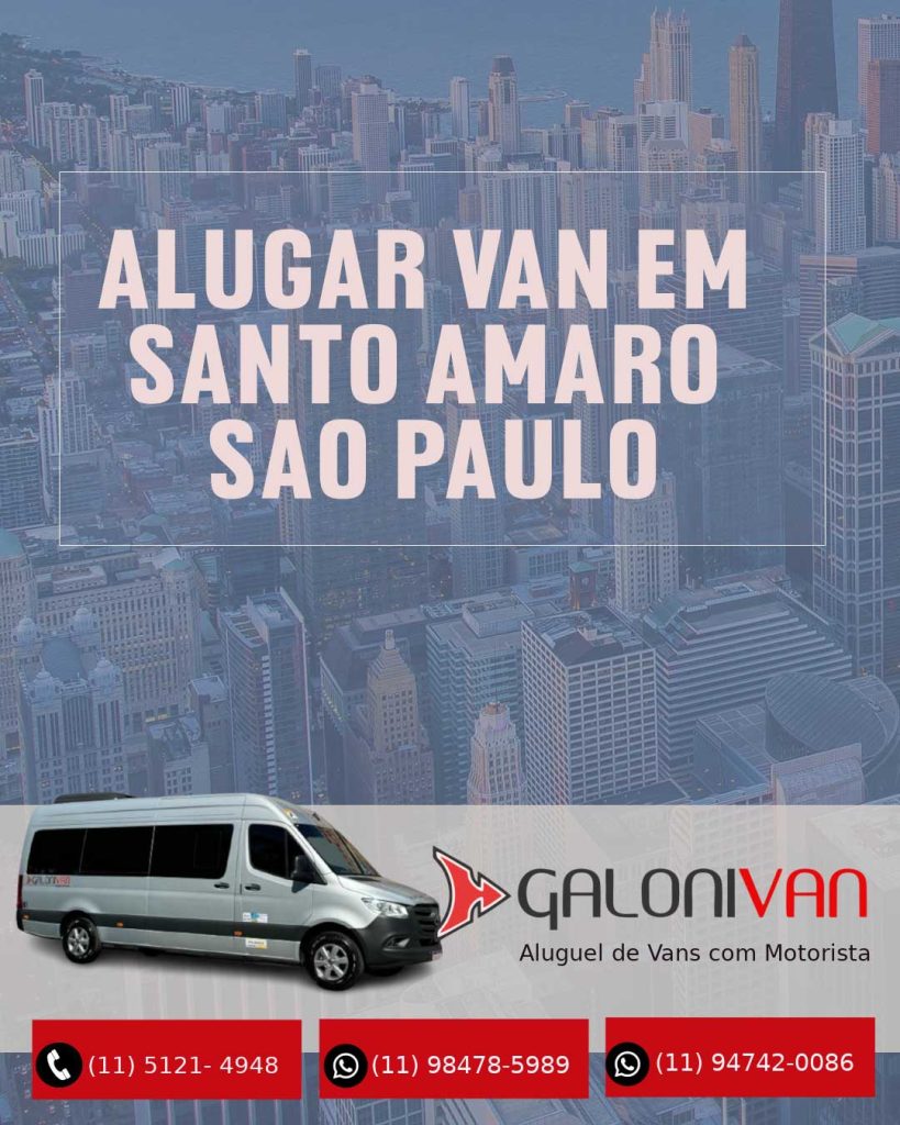 Alugar van em Santo Amaro com a Galoni Van