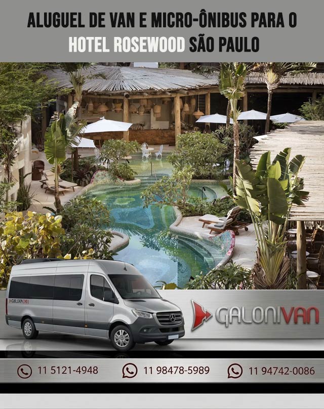 Aluguel de Van e Micro-ônibus para o Hotel Rosewood São Paulo: Transporte Executivo de Alto Padrão